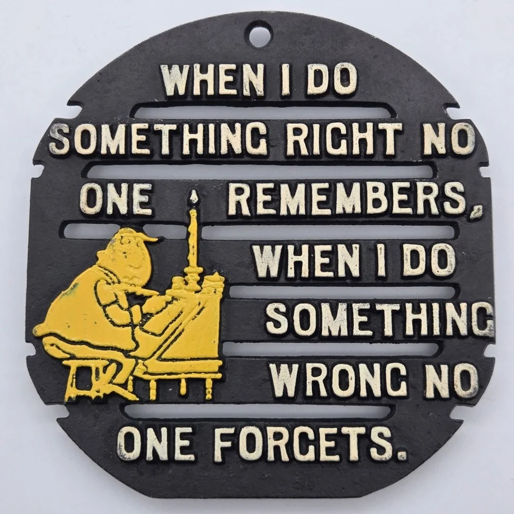 Funny Home Office Humor Trivet Metal Wall Sign When I Do Something Right Wrong